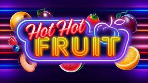 Jogue Hot Hot Fruit Gratuitamente em Modo Demo 